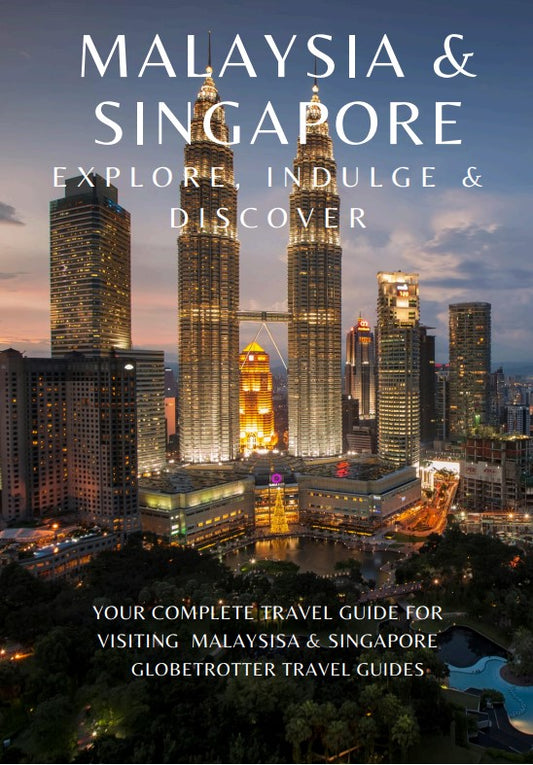 The Ultimate Malaysia & Singapore Travel Guide 2025