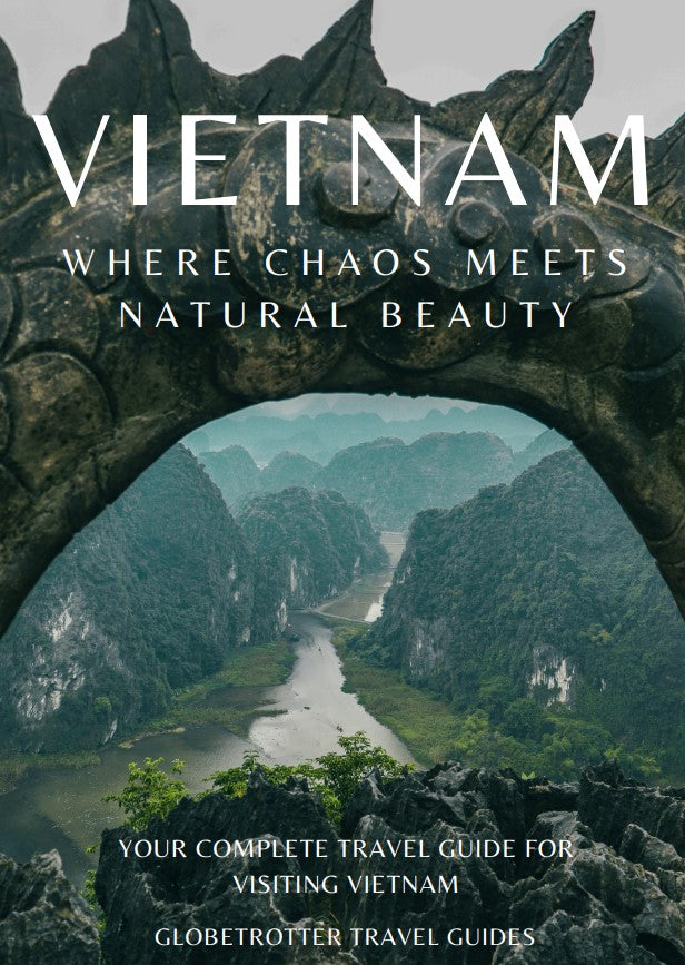 The Ultimate Vietnam Travel Guide 2025